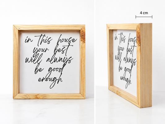 In This House – Your Best Will Always Be Good Enough Wooden Frame