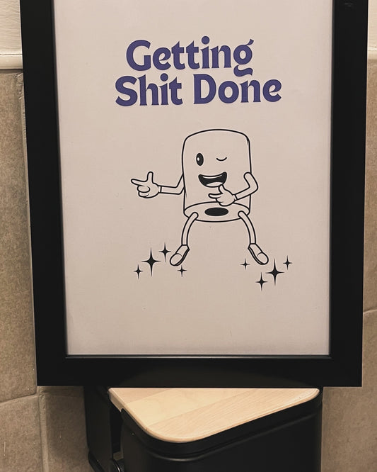 Getting Sh*t Done frame