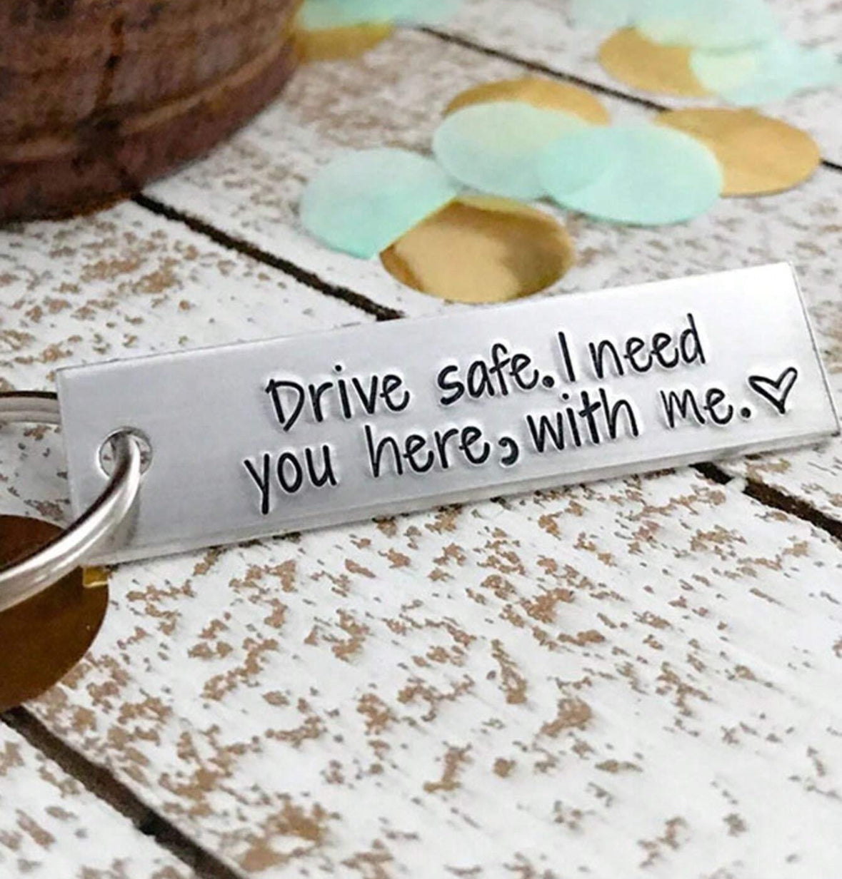 Drive safe I love you keychain