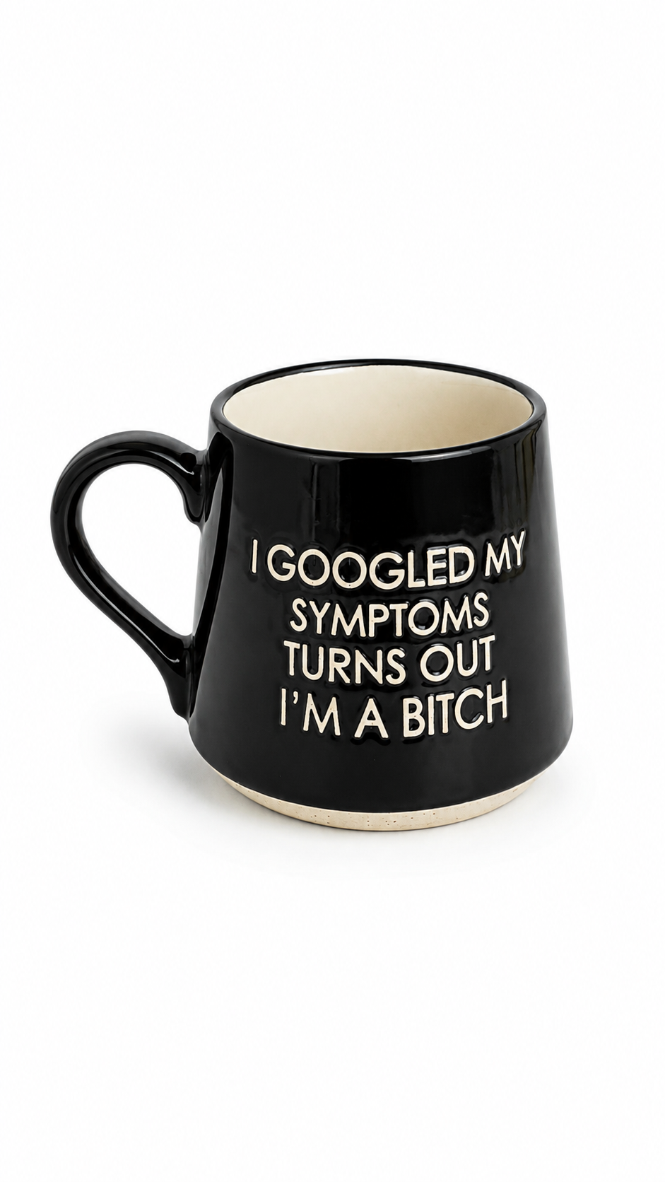 Sarcastic Coffee Mug “I Googled My Symptoms” Black Mug