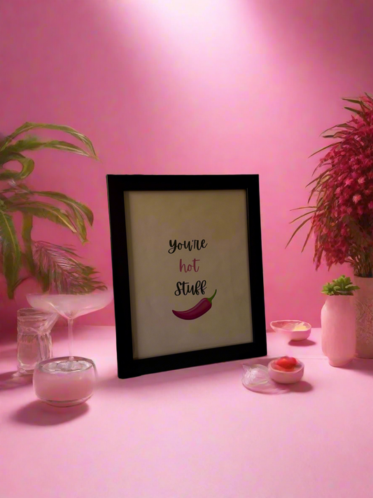 You’re hot Stuff 🌶️