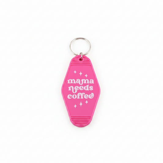 Mama Needs Coffee Keychain