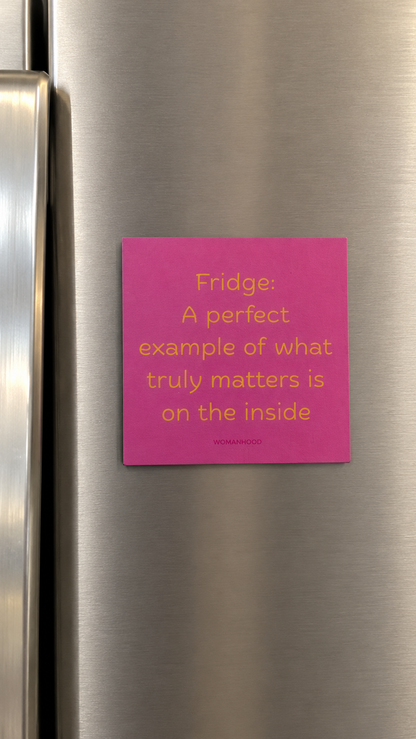 What's Inside Matters| 
The Pink Quote Magnet