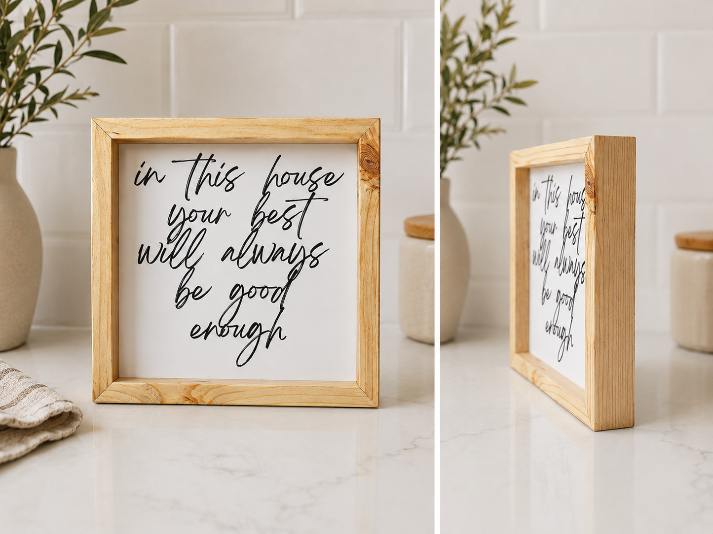 In This House – Your Best Will Always Be Good Enough Wooden Frame