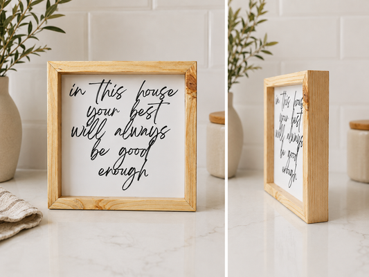 In This House – Your Best Will Always Be Good Enough Wooden Frame