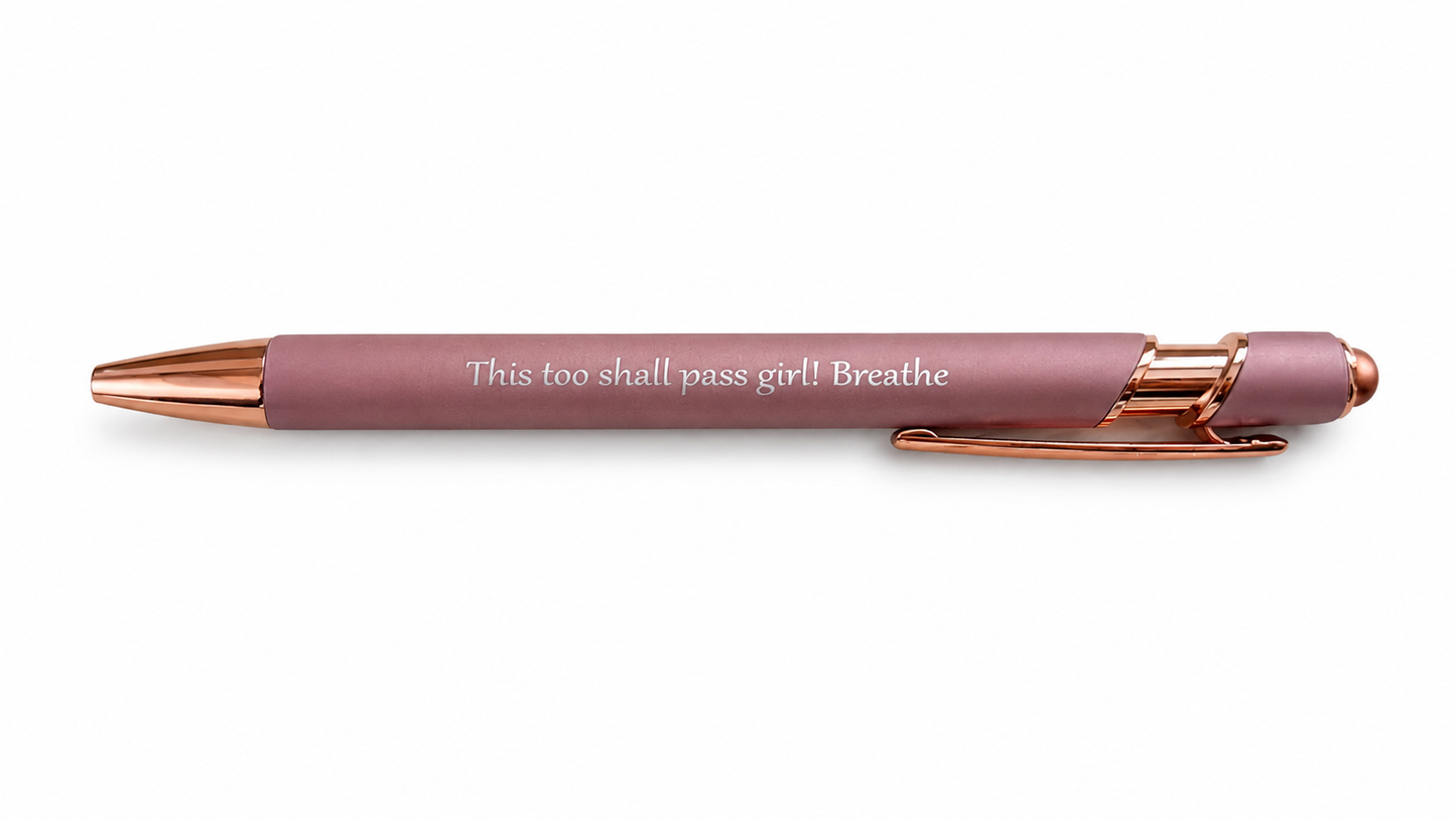 This Too Shall Pass Pen