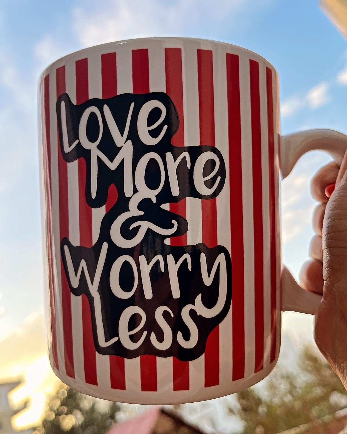 Love more& worry less