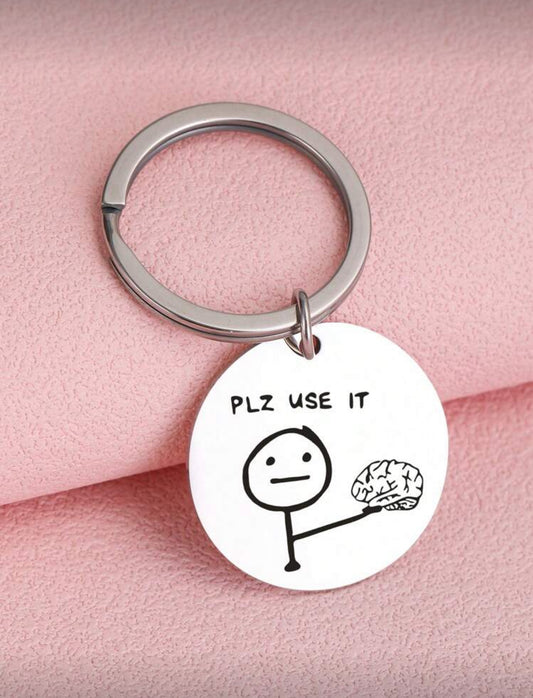 Use Your Brain – Funny Reminder Keychain