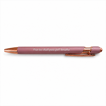 This Too Shall Pass Pen