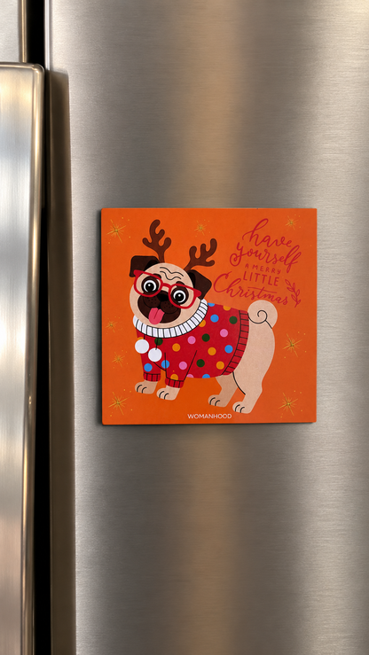 The Festive Pug Magnet
| Limited Fridge magnet
