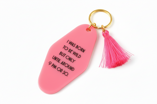 Wild Until 9 Keychain