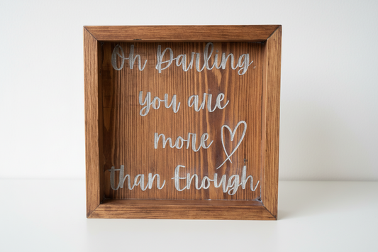 You Are More Than Enough - Wooden Frame
